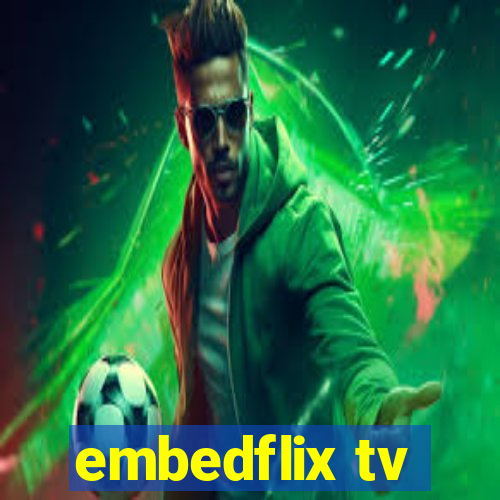 embedflix tv